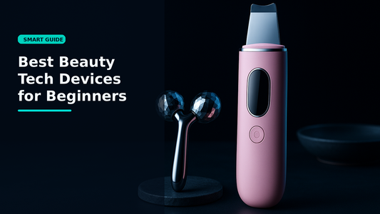 Best Beauty Tech Devices for Beginners - Smartizz smart technology guide