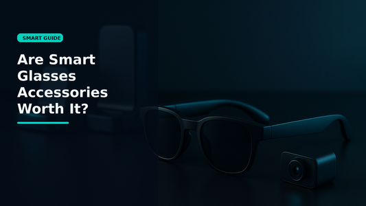 Are Smart Glasses Accessories Worth It? - Smartizz smart technology guide