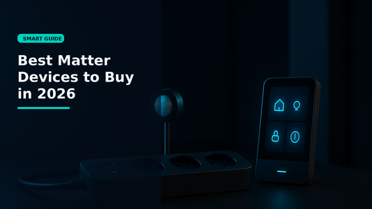 Best Matter Devices to Buy in 2026 - Smartizz smart technology guide