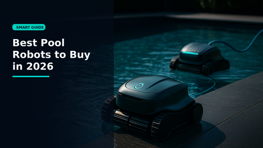 Best Pool Robots to Buy in 2026 - Smartizz smart technology guide